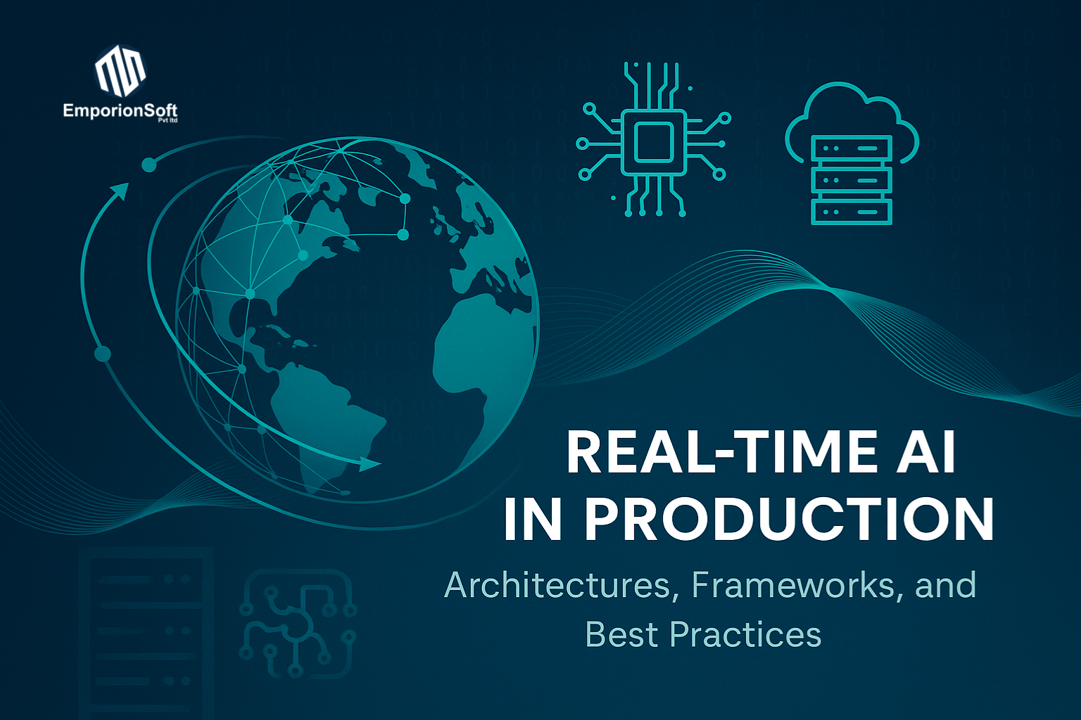 Real-Time AI in Production: Architectures, Frameworks, and Deployment Best Practices
